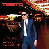 Альбом: Tiesto - A Town Called Paradise