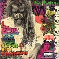 Альбом: Rob Zombie - The Electric Warlock Acid Witch Satanic Orgy Celebration Dispenser