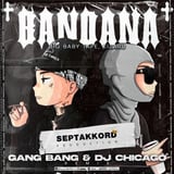 Big Baby Tape & Kizaru – Bandana (Gang Bang & DJ Chicago Remix)