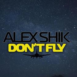Alex Shik – Dont Fly