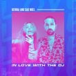 Sak Noel – In Love With The DJ (feat. Kerria)