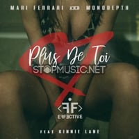 Mari Ferrari & Monodepth – Plus De Toi (feat. Kinnie Lane)