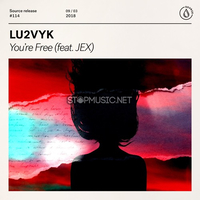 LU2VYK – You're Free (feat. Jex)