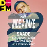 Eric Saade feat. Gustaf Noren & Filatov & Karas – Wide Awake (Ayur Tsyrenov Remix)