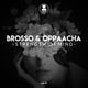Brosso & Oppaacha – Strength of Mind (Original Mix)
