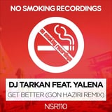 DJ Tarkan & Yalena – Get Better (Gon Haziri Remix)