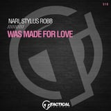 Nari & Stylus Robb – Was Made For Love (Original Mix)