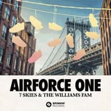 7 Skies – Airforce One (feat. The Williams Fam)