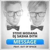 Steve Modana & DJ Sasha Dith – Message (Extended Mix)