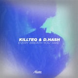 Killteq – Every Breath You Take (feat. D.Hash)