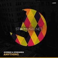 Ashibah & Schwanka – Anything (Original Mix)