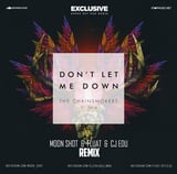 The Chainsmokers & Daya – Don't Let Me Down (Moon Shot & Fluat & CJ EDU Remix)