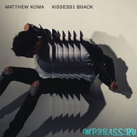 Matthew Koma – Kisses Back