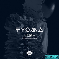 Tyoma – 1st (Original Mix)