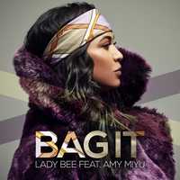Lady Bee & AMY MIYU – Bag It (Original Mix)