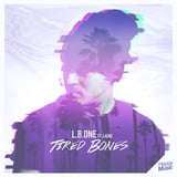 L.B. One – Tired Bones (feat. Laenz)