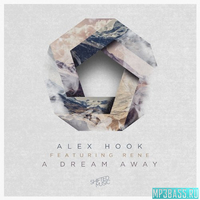 Alex Hook & Rene – A Dream Away (Original Mix)