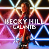 Becky Hill – Run (feat. Galantis)