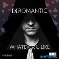 DJ Romantic – Whatever U Like (Original Mix)