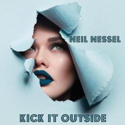 Neil Nessel – Kick It Outside
