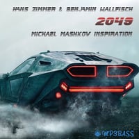 Hans Zimmer & Benjamin Wallfisch – 2049 (Michael Mashkov Inspiration)