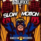 DJ Fixx – Slow Motion (Original Mix)