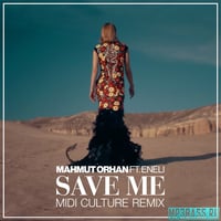 Mahmut Orhan feat. Eneli – Save Me (Midi Culture Remix)