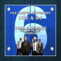 Far Easter Movement feat. The Cataracs & DEV – Like A G6 (Kees Sjansen Remix)